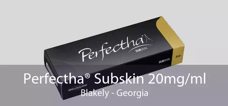 Perfectha® Subskin 20mg/ml Blakely - Georgia