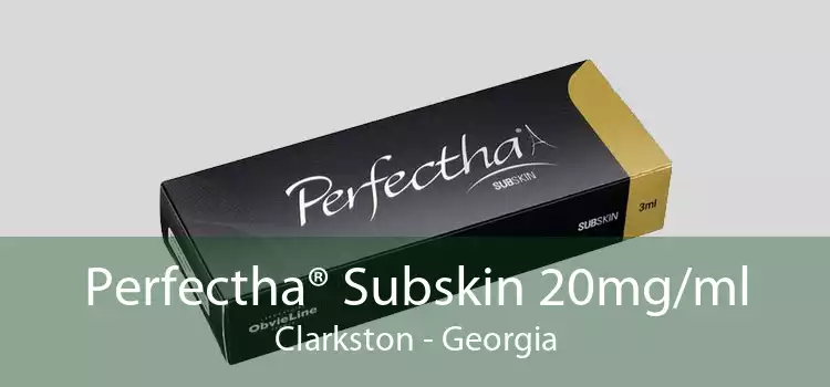 Perfectha® Subskin 20mg/ml Clarkston - Georgia