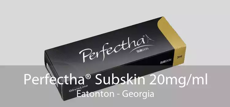 Perfectha® Subskin 20mg/ml Eatonton - Georgia