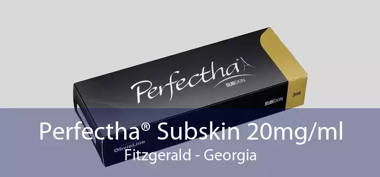 Perfectha® Subskin 20mg/ml Fitzgerald - Georgia