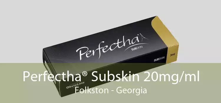 Perfectha® Subskin 20mg/ml Folkston - Georgia