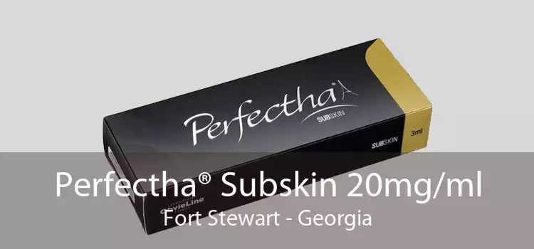 Perfectha® Subskin 20mg/ml Fort Stewart - Georgia