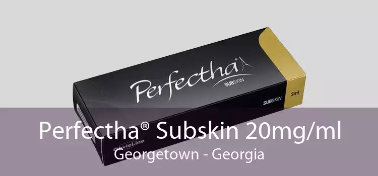 Perfectha® Subskin 20mg/ml Georgetown - Georgia