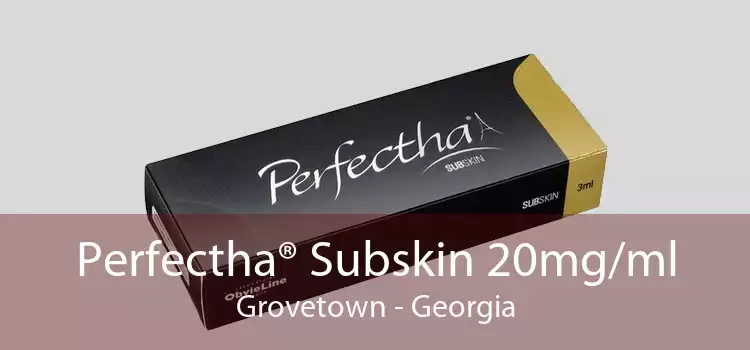Perfectha® Subskin 20mg/ml Grovetown - Georgia