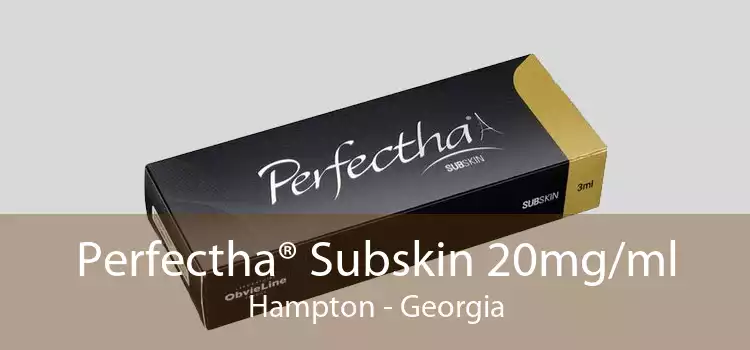 Perfectha® Subskin 20mg/ml Hampton - Georgia