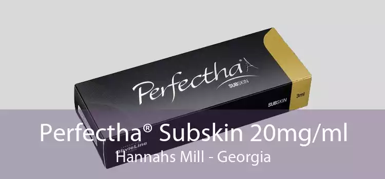 Perfectha® Subskin 20mg/ml Hannahs Mill - Georgia