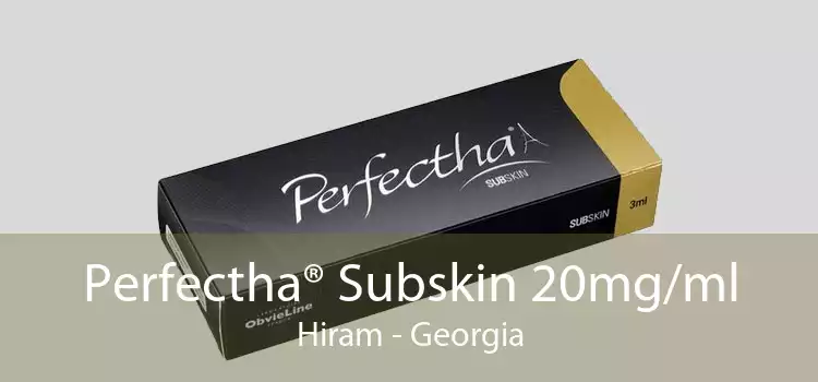 Perfectha® Subskin 20mg/ml Hiram - Georgia