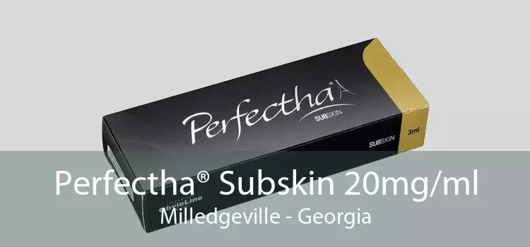 Perfectha® Subskin 20mg/ml Milledgeville - Georgia