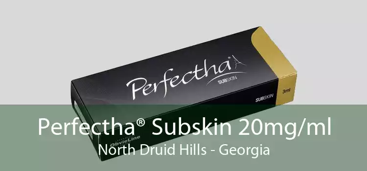Perfectha® Subskin 20mg/ml North Druid Hills - Georgia