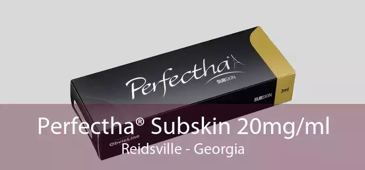 Perfectha® Subskin 20mg/ml Reidsville - Georgia