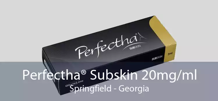 Perfectha® Subskin 20mg/ml Springfield - Georgia