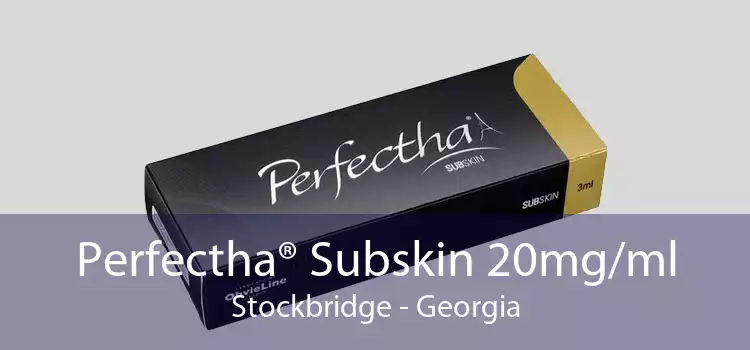 Perfectha® Subskin 20mg/ml Stockbridge - Georgia
