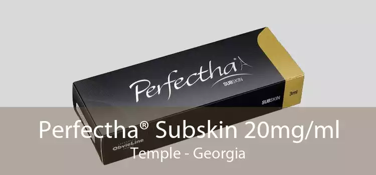Perfectha® Subskin 20mg/ml Temple - Georgia