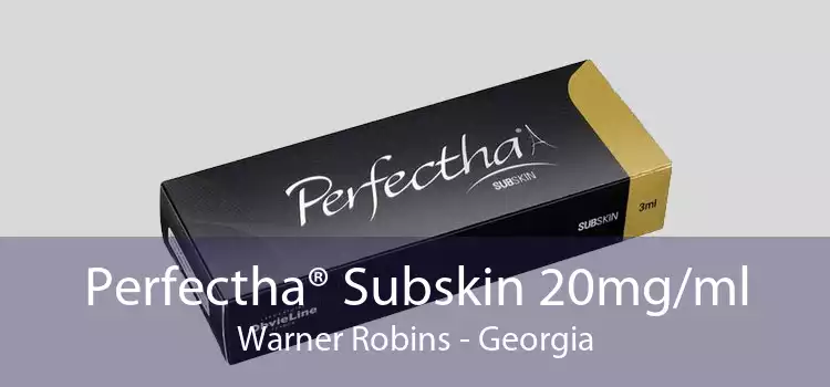 Perfectha® Subskin 20mg/ml Warner Robins - Georgia