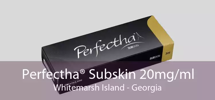 Perfectha® Subskin 20mg/ml Whitemarsh Island - Georgia