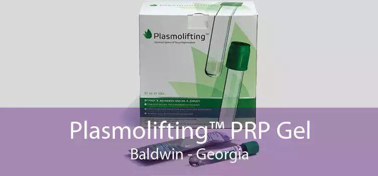 Plasmolifting™ PRP Gel Baldwin - Georgia