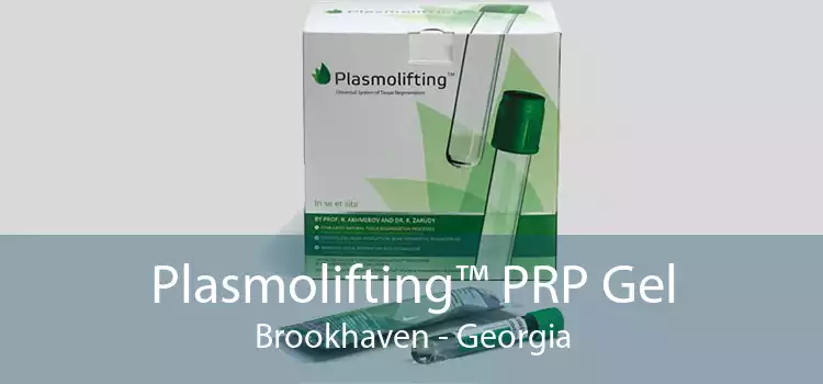 Plasmolifting™ PRP Gel Brookhaven - Georgia
