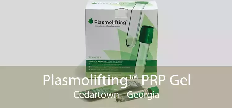 Plasmolifting™ PRP Gel Cedartown - Georgia