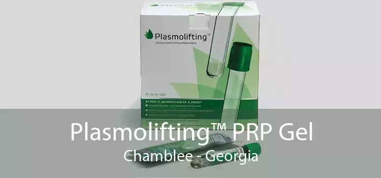 Plasmolifting™ PRP Gel Chamblee - Georgia