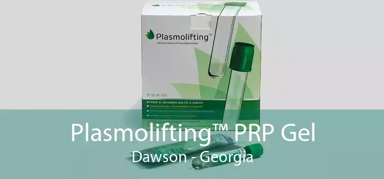 Plasmolifting™ PRP Gel Dawson - Georgia