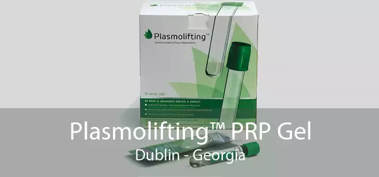 Plasmolifting™ PRP Gel Dublin - Georgia