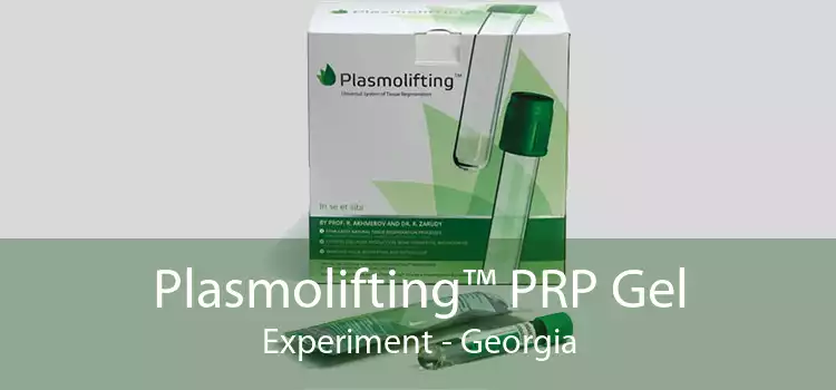 Plasmolifting™ PRP Gel Experiment - Georgia