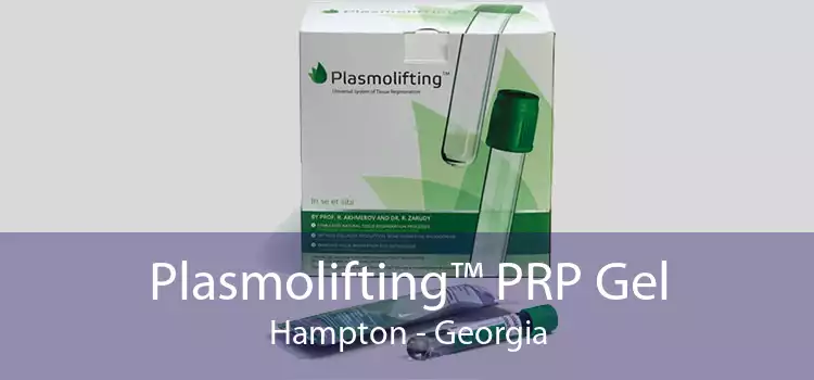 Plasmolifting™ PRP Gel Hampton - Georgia
