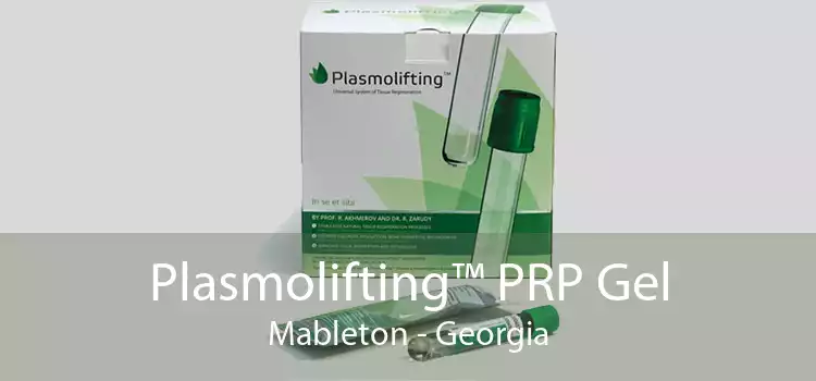 Plasmolifting™ PRP Gel Mableton - Georgia