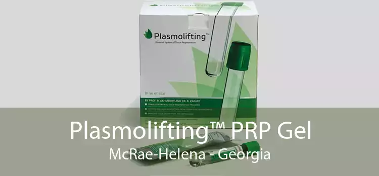 Plasmolifting™ PRP Gel McRae-Helena - Georgia