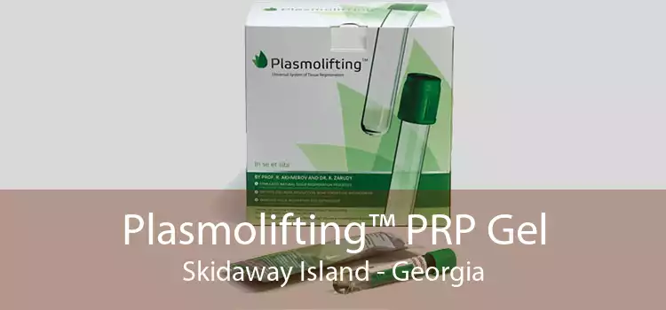 Plasmolifting™ PRP Gel Skidaway Island - Georgia