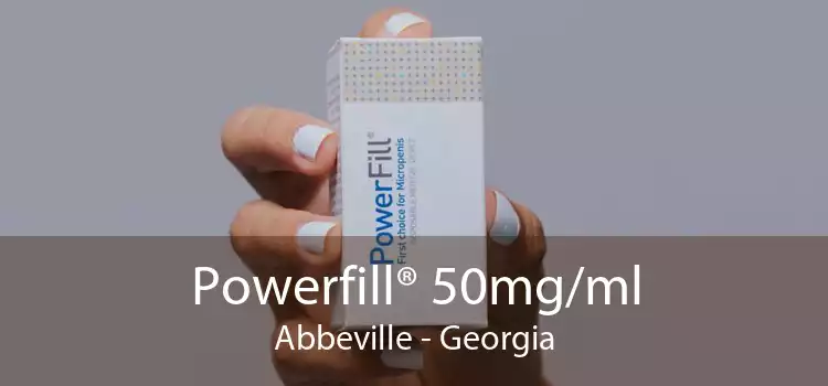Powerfill® 50mg/ml Abbeville - Georgia