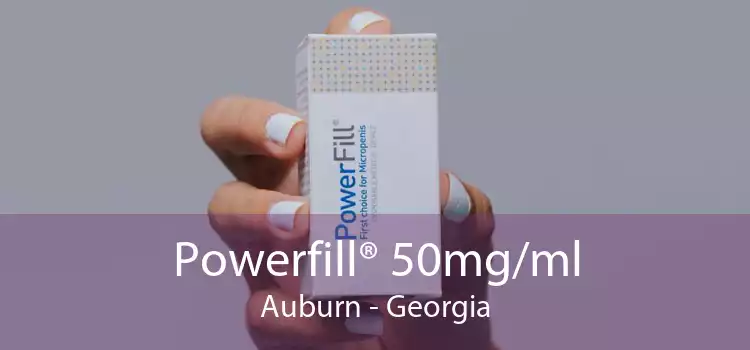 Powerfill® 50mg/ml Auburn - Georgia