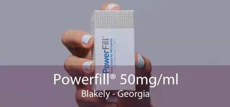 Powerfill® 50mg/ml Blakely - Georgia