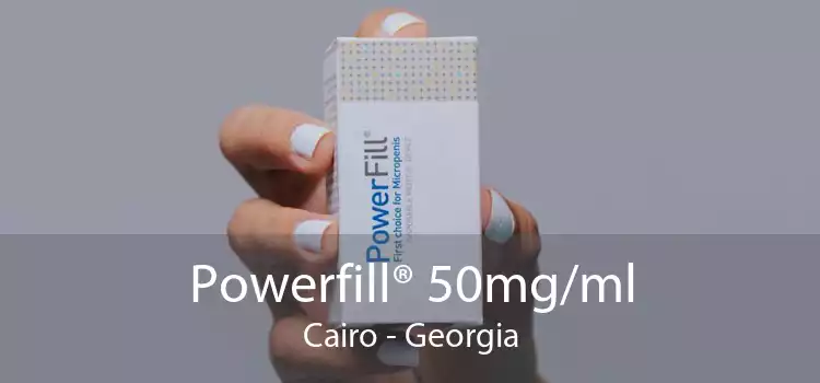 Powerfill® 50mg/ml Cairo - Georgia