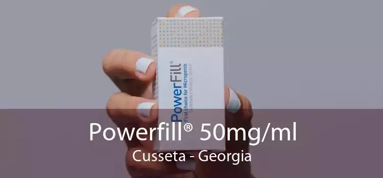 Powerfill® 50mg/ml Cusseta - Georgia