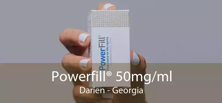 Powerfill® 50mg/ml Darien - Georgia