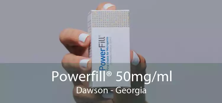 Powerfill® 50mg/ml Dawson - Georgia