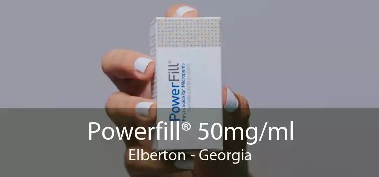 Powerfill® 50mg/ml Elberton - Georgia