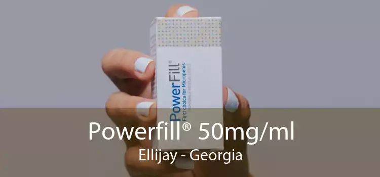 Powerfill® 50mg/ml Ellijay - Georgia