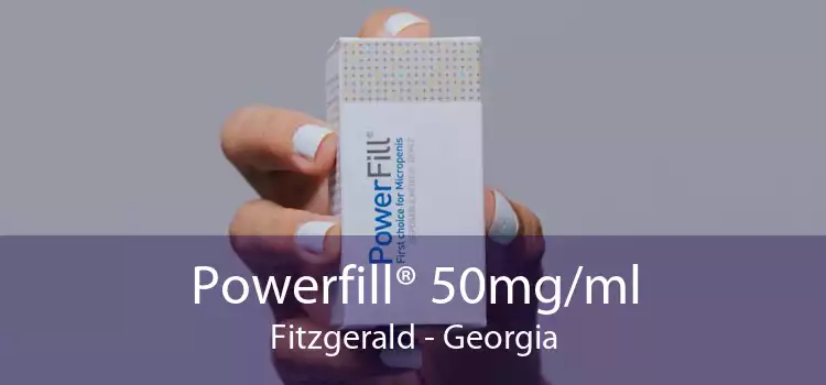 Powerfill® 50mg/ml Fitzgerald - Georgia