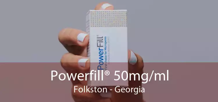 Powerfill® 50mg/ml Folkston - Georgia