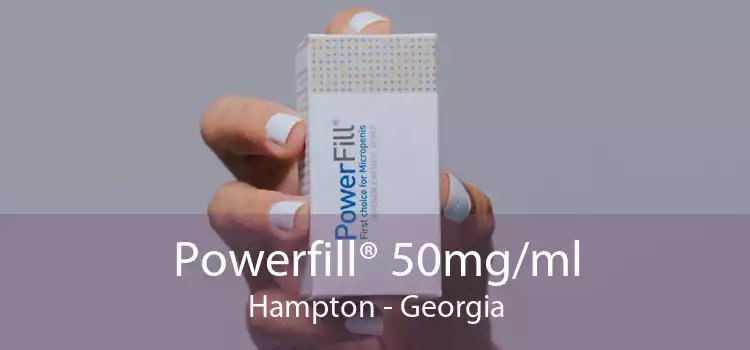 Powerfill® 50mg/ml Hampton - Georgia