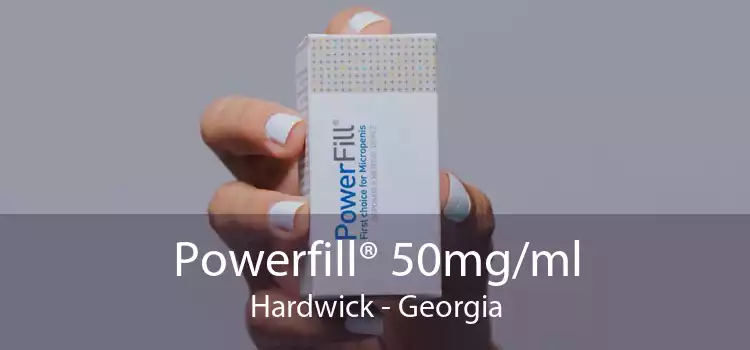 Powerfill® 50mg/ml Hardwick - Georgia