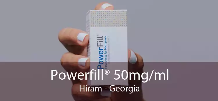 Powerfill® 50mg/ml Hiram - Georgia