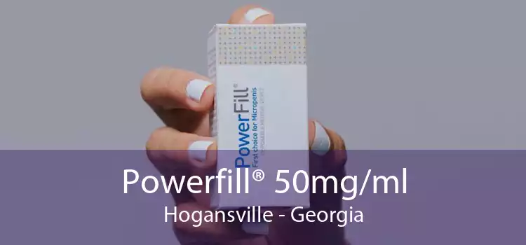 Powerfill® 50mg/ml Hogansville - Georgia