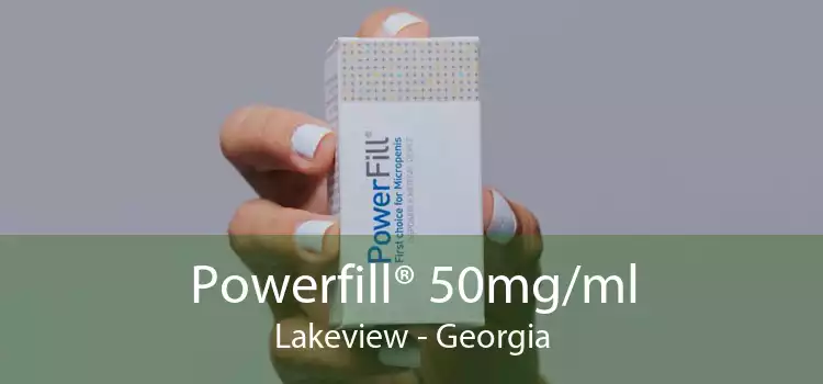 Powerfill® 50mg/ml Lakeview - Georgia