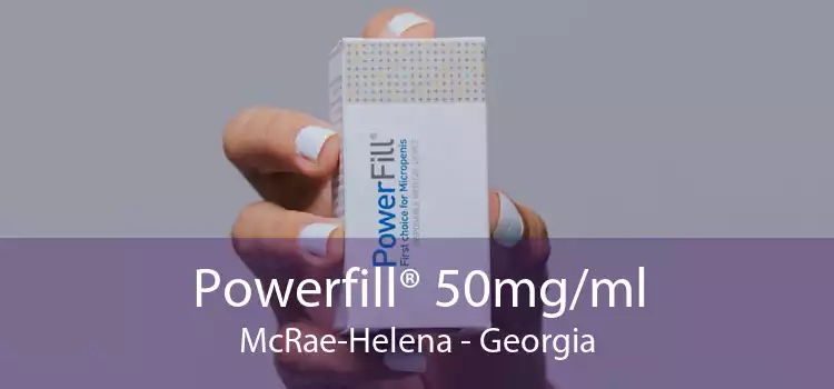 Powerfill® 50mg/ml McRae-Helena - Georgia