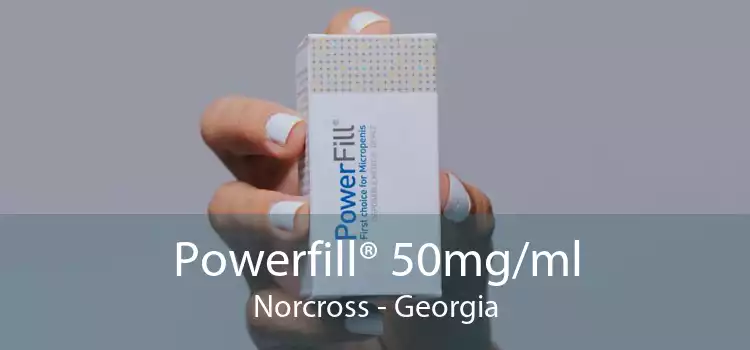 Powerfill® 50mg/ml Norcross - Georgia
