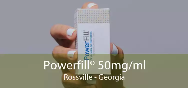 Powerfill® 50mg/ml Rossville - Georgia