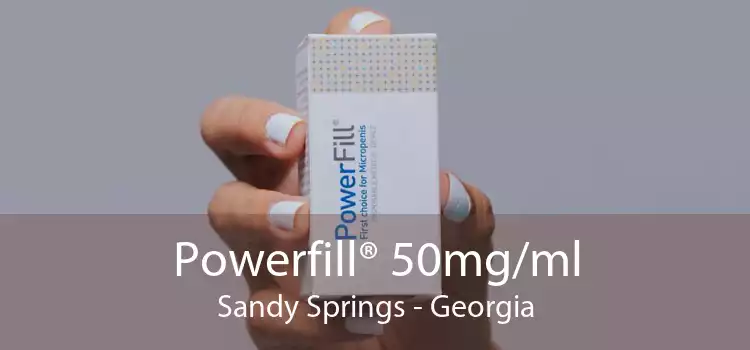 Powerfill® 50mg/ml Sandy Springs - Georgia